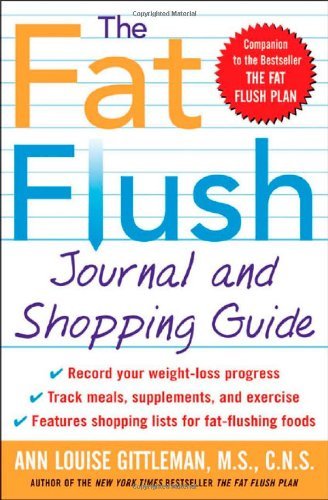 Ann Louise Gittleman/The Fat Flush Journal and Shopping Guide